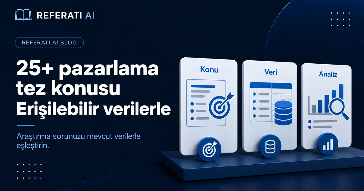 25+ veri bulabileceğiniz pazarlama tez konusu
