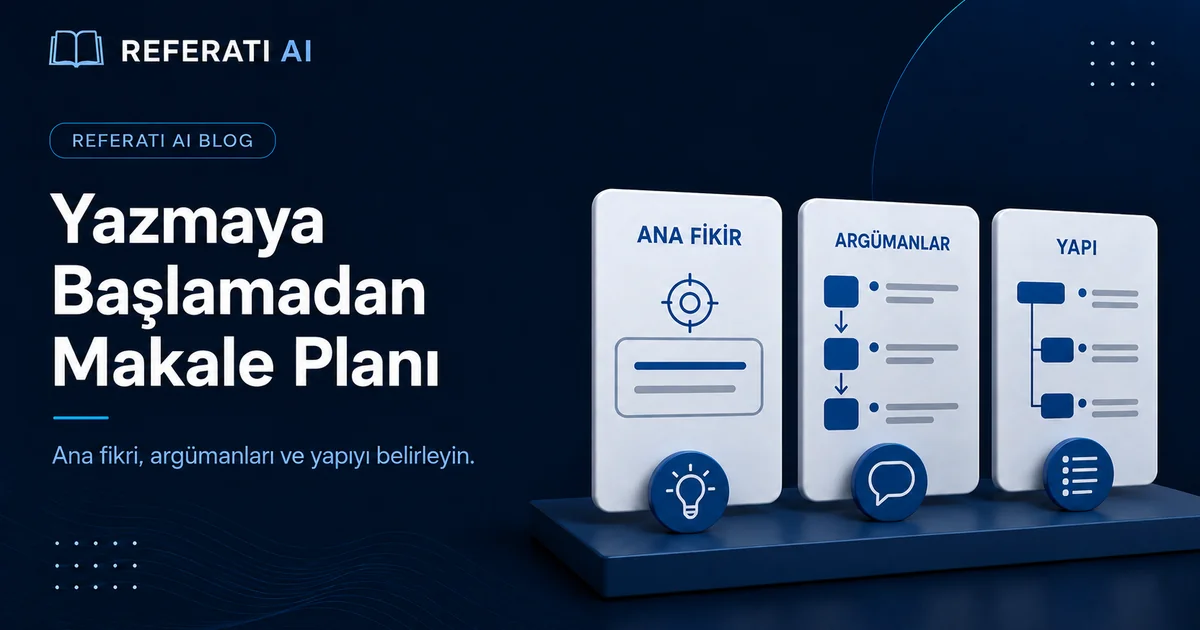 Makale planı nasıl hazırlanır: yazmaya başlamadan önce